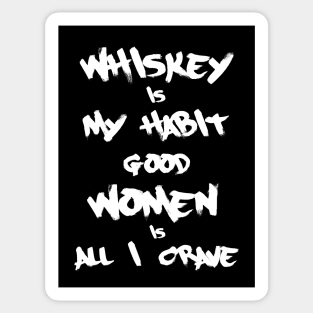 Whiskey is my habit 2 Sticker